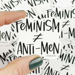 Feminism Is Not Anti-Men Vinyl Sticker